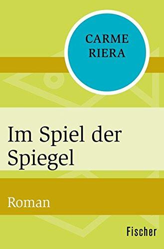 Im Spiel der Spiegel: Roman