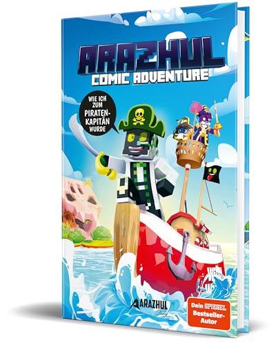 Wie ich zum Piratenkapitän wurde: Ein Arazhul-Comic-Adventure, Band 9