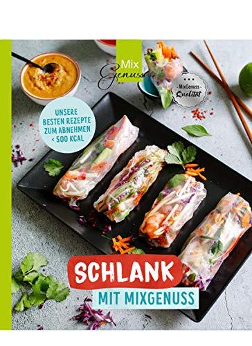 SCHLANK mit MixGenuss: Unsere besten Rezepte zum Abnehmen mit dem Thermomix