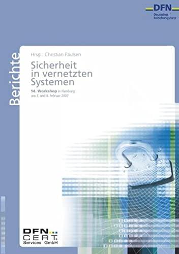 Sicherheit in vernetzten Systemen: 14. DFN-CERT Workshopband