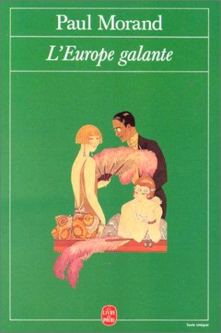 L'Europe galante : chronique du XXe siècle