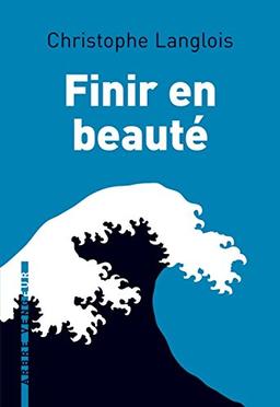 Finir en beauté