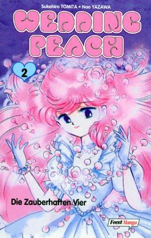 Wedding Peach, Bd.2, Die Zauberhaften Vier