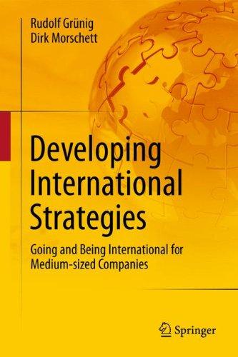 Developing International Strategies: Going and Being International for Medium-sized Companies