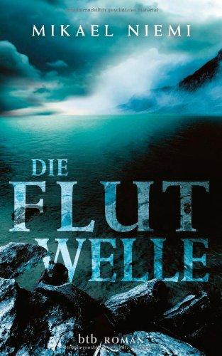 Die Flutwelle: Roman