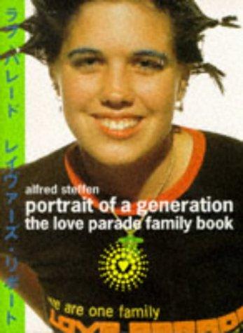 Portrait of a Generation. The Love Parade Family Book (Photobook)