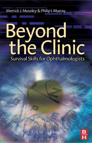 Beyond the Clinic: Survival Skills for the Ophthalmologist