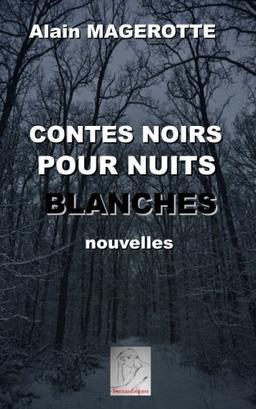 Contes noirs pour nuits blanches: nouvelles