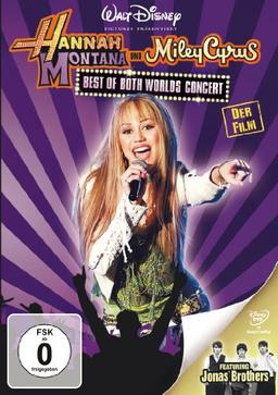 Hannah Montana und Miley Cyrus:  Best of Both Worlds Concert