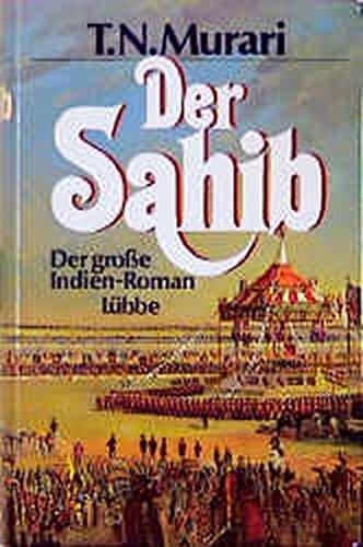 Der Sahib: Der grosse Indien-Roman (Lübbe Belletristik)