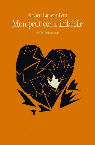 Mon petit coeur imbécile