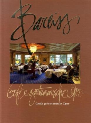 Bareiss - Große gastronomische Oper: Das Restaurant Bareiss im hotel Bareiss