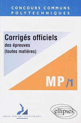 Corrigés officiels des épreuves des concours communs polytechniques, toutes matières : filière MP, 1997