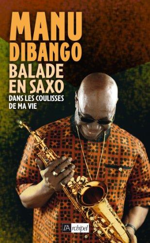 Balade en saxo : dans les coulisses de ma vie