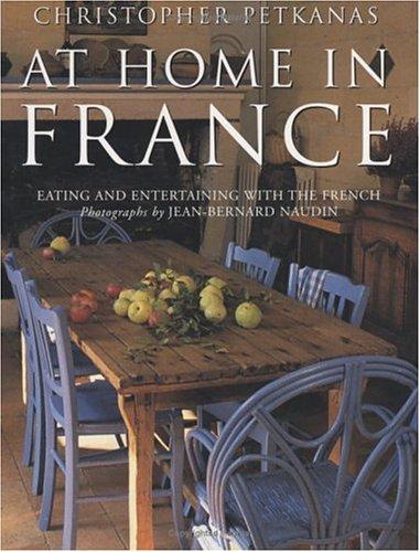 At Home in France: Eating and Entertaining with the French (Hors Catalogue)