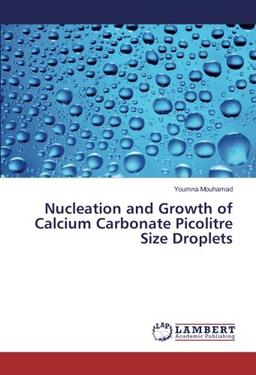 Nucleation and Growth of Calcium Carbonate Picolitre Size Droplets