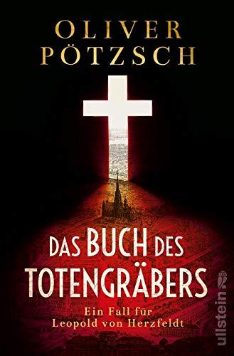 Das Buch des Totengräbers: Ein Fall für Leopold von Herzfeldt | Temporeicher Krimi im Wien der Jahrhundertwende (Die Totengräber-Serie, Band 1)