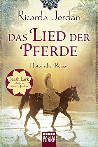 Das Lied der Pferde: Historischer Roman