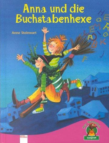 Anna und die Buchstabenhexe. ( Ab 6 J.)