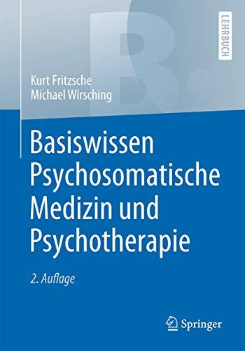 Basiswissen Psychosomatische Medizin und Psychotherapie