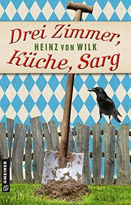 Drei Zimmer, Küche, Sarg: Kriminalroman (Kriminalromane im GMEINER-Verlag)