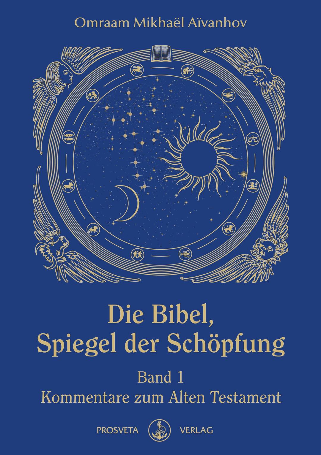 Die Bibel – Spiegel der Schöpfung: Band 1 – Kommentare zum Alten Testament