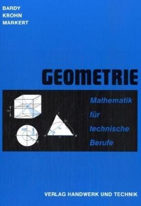 Mathematik für technische Berufe. Geometrie. Ebene und räumliche Geometrie. Trigonometrie. (Lernmaterialien)