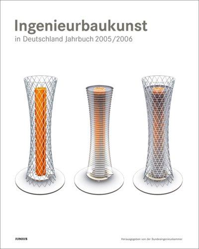 Ingenieurbaukunst in Deutschland. Jahrbuch 2005/2006