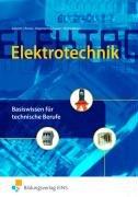 Elektrotechnik Basiswissen für technische Berufe