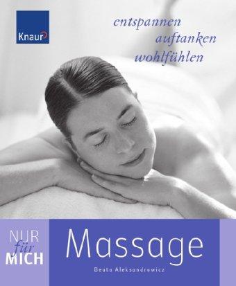 Nur für mich - Massage: Entspannen. Auftanken. Wohlfühlen