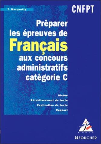 Préparer l'épreuve de français aux concours administratifs catégorie C