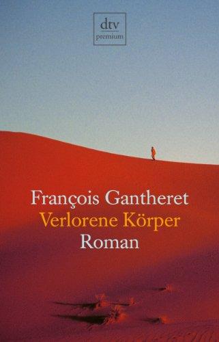 Verlorene Körper: Roman