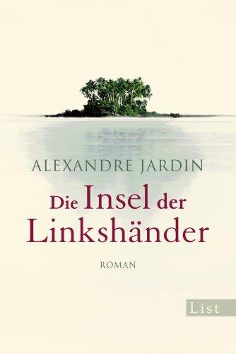 Die Insel der Linkshänder: Roman