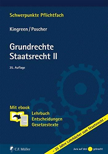 Grundrechte. Staatsrecht II: Mit ebook: Lehrbuch, Entscheidungen, Gesetzestexte (Schwerpunkte Pflichtfach)