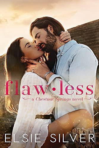 Flawless: The must-read, small-town romance and TikTok bestseller! (Chestnut Springs)