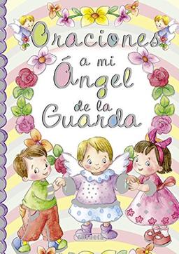 Oraciones a mi ángel de la guarda (Pequeños cristianos)