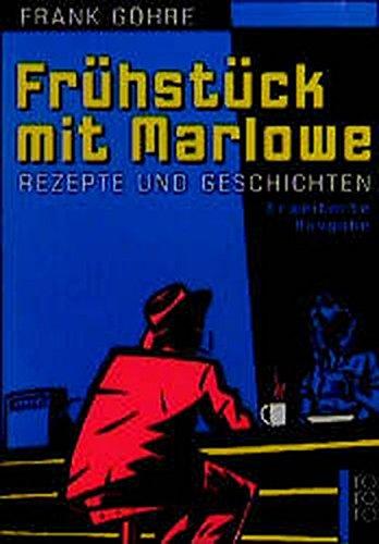 Frühstück mit Marlowe: Rezepte und Geschichten (rororo / Rowohlts Rotations Romane)