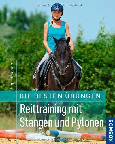 Die besten Übungen - Reittraining mit Stangen und Pylonen