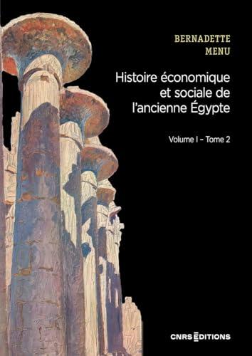 Histoire économique et sociale de l'ancienne Egypte : de Nârmer à Alexandre le Grand. Vol. 1. Les fondements de l'économie. Vol. 2. Les instruments du système économique