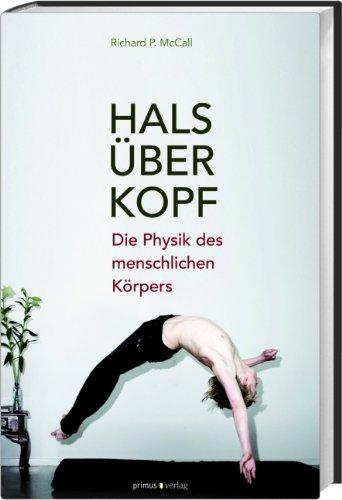 Hals über Kopf: Die Physik des menschlichen Körpers