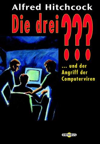 Die 3 Fragezeichen: Die drei ??? und der Angriff der Computerviren. (drei Fragezeichen).