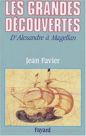 Les Grandes découvertes : d'Alexandre à Magellan