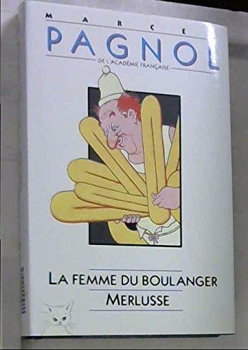 La femme du boulanger (suivi de) Merlusse