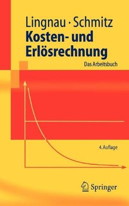 Kosten- Und Erlösrechnung: Das Arbeitsbuch (Springer-Lehrbuch) (German Edition)