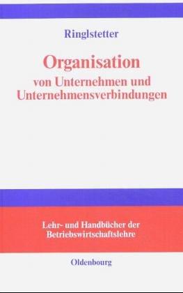 Organisation von Unternehmen und Unternehmensverbindungen: Einführung in die Gestaltung der Organisationsstruktur