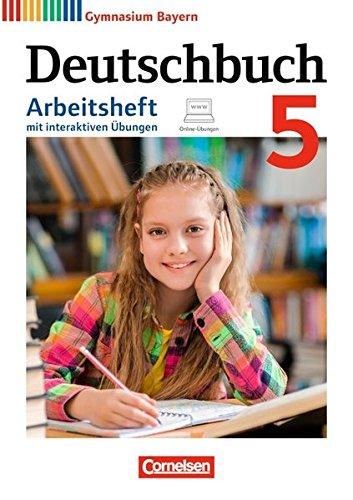 Deutschbuch Gymnasium - Bayern - Neubearbeitung: 5. Jahrgangsstufe - Arbeitsheft mit Lösungen und interaktiven Übungen