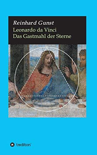 Leonardo da Vinci: Das Gastmahl der Sterne (Biblische Mythen)