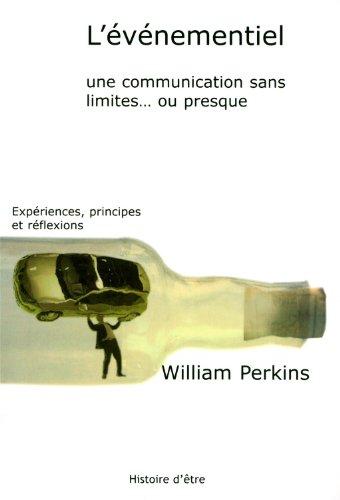 L'événementiel, une communication sans limites... ou presque : expériences, principes et réflexions