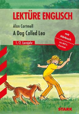 Englisch Lektüre / A Dog Called Leo: Für die Unterstufe. 1./2. Lernjahr