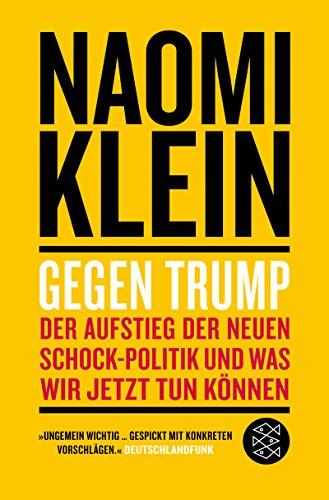 Gegen Trump: Der Aufstieg der neuen Schock-Politik und was wir jetzt tun können